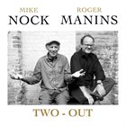 MIKE NOCK Mike Nock and Roger Manins : Two - Out album cover