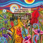 MIKE PARKER Mike Parker's Unified Theory : Embrace the Wild album cover