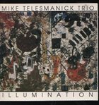 MIKE TELESMANICK TRIO Illumination album cover