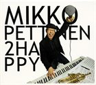 MIKKO PETTINEN 2happy album cover