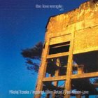 MIKOŁAJ TRZASKA Mikolaj Trzaska, Ingebrigt Haker Flaten, Paal Nilssen-Love : The Last Temple, Vol.1 album cover