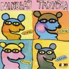 MIKOŁAJ TRZASKA Cześć, Cześć, Cześć album cover