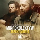 MIKROKOLEKTYW Absent Minded album cover