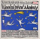 MILAN SVOBODA Kontraband Milana Svobody : Vánoční Písně & Koledy album cover