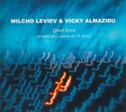 MILCHO LEVIEV Milcho Leviev & Vicky Almazidu ‎: Quiet Love (A Mini Jazz Opera In 11 Acts) album cover