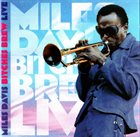 MILES DAVIS Bitches Brew Live album cover