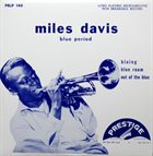 MILES DAVIS Miles Davis Blue Period album cover