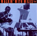 MILES DAVIS Walkin' With Miles album cover