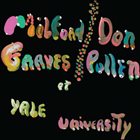MILFORD GRAVES Milford Graves / Don Pullen : The Complete Yale Concert, 1966 album cover