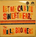 THE MILLS BROTHERS Let Me Call You Sweetheart album cover