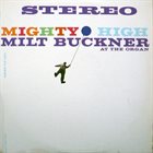 MILT BUCKNER Mighty High (aka Organ - Chicago, December 1959) album cover