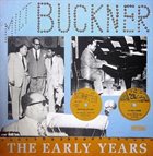 MILT BUCKNER The Early Years album cover