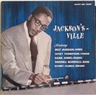 MILT JACKSON Jackson's Ville album cover