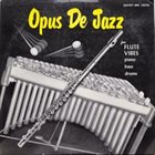 MILT JACKSON Opus De Jazz (aka Meet Milt Jackson) album cover