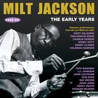 MILT JACKSON The Early Years 1945-52 album cover