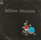 MILTON BANANA Milton Banana (1973) album cover