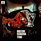 MILTON BANANA Milton Banana Trio (1970) album cover