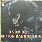 MILTON BANANA O Som Do Milton Banana Trio album cover