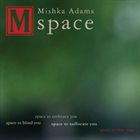 MISHKA ADAMS Space album cover
