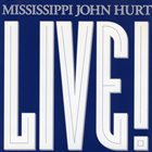 MISSISSIPPI JOHN HURT Live! album cover
