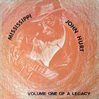 MISSISSIPPI JOHN HURT Volume One Of A Legacy album cover