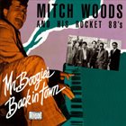 MITCH WOODS Mitch Woods And His Rocket 88's : Mr. Boogie's Back In Town album cover