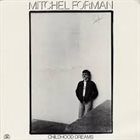 MITCHEL FORMAN Childhood Dreams album cover