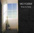 MO FOSTER Time To Think album cover