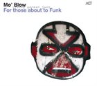 MO'BLOW For Those About To Funk album cover