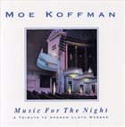 MOE KOFFMAN Music For The Night - A Tribute To Andrew Lloyd Webber album cover