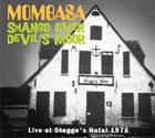 MOMBASA Shango Over Devil's Moor - Live At Stagge's Hotel 1976 album cover
