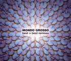 MONDO GROSSO Best + Best Remixes album cover