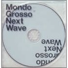 MONDO GROSSO Next Wave album cover