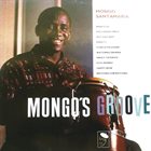 MONGO SANTAMARIA Mongo's Groove album cover