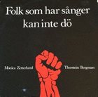 MONICA ZETTERLUND Monica Zetterlund, Thorstein Bergman ‎: Folk Som Har Sånger Kan Inte Dö album cover