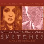 MONIKA RYAN Monika Ryan & Chris White : Sketches album cover