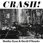 MONIKA RYAN Monika Ryan and David O'Rourke : Crash album cover