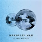 MONOCLED MAN We Drift Meridian album cover