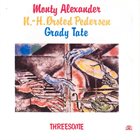 MONTY ALEXANDER Monty Alexander, N.-H. Ørsted Pedersen , Grady Tate ‎: Threesome album cover