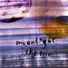 MOONLIGHT SKY Moonlight Sky Trio ‎: Changing Parameters album cover