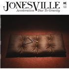 MOPPA ELLIOTT Moppa Elliott's Acceleration Due To Gravity : Jonesville album cover
