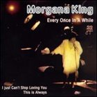 MORGANA KING Every Once in a While album cover