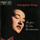 MORGANA KING For You, for Me, For Evermore (aka Morgana King Sings) album cover