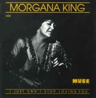 MORGANA KING I Just Can't Stop Loving You album cover