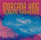 MORGANA KING Tender Moments album cover