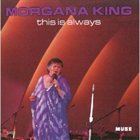 MORGANA KING This Is Always album cover