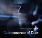 MORTEN HAXHOLM Morten Haxholm Quartet : Quintessence of Dust album cover