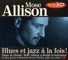 MOSE ALLISON Blues Et Jazz A La Fois! album cover