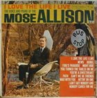 MOSE ALLISON I Love the Life I Live album cover