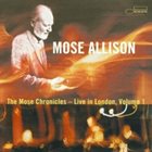 MOSE ALLISON The Mose Chronicles: Live in London, Volume 1 album cover